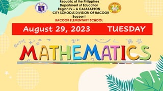 August 29, 2023 TUESDAY
Republic of the Phlippines
Department of Education
Region IV – A CALABARZON
CITY SCHOOLS DIVISION OF BACOOR
Bacoor I
BACOOR ELEMENTARY SCHOOL
IKA-4 NA LINGGO
 
