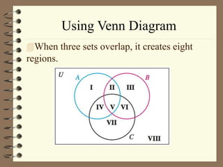 Using Venn Diagram
When three sets overlap, it creates eight
regions.
2.4-18
 