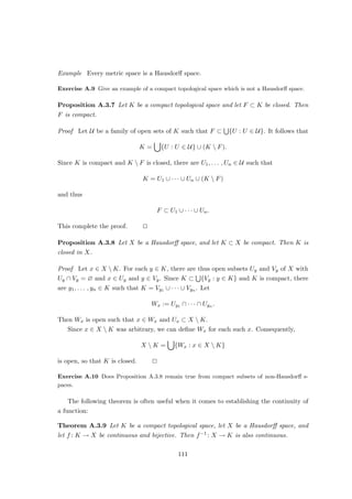 Lemma 3.1.3 Let E be a Banach space, and let T ∈ B(E) be such that kidE − Tk  1.
Then T ∈ Inv B(E).
Proof Let
S :=
∞
X
n=0
(idE − T)n
.
It follows that
S − TS = (idE − T)S
=
∞
X
n=0
(idE − T)n+1
=
∞
X
n=1
(idE − T)n
= S − idE,
so that TS = idE. In a similar way, ST = idE is proven. u
t
Corollary 3.1.4 Let E be a Banach space, and let T ∈ B(E). Then σ(T) is bounded by
kTk.
Proof Let λ ∈ F be such that |λ|  kTk. Then




1 −

1 −
T
λ




 =




T
λ




  1,
so that
λ − T = λ

1 −
T
λ

∈ Inv B(E)
by Lemma 3.1.3. This means that λ ∈ ρ(T). u
t
Corollary 3.1.5 Let E be a Banach space. Then Inv B(E) is open in B(E).
Proof Let T ∈ Inv B(E), and let S ∈ B(E) be such that kS −Tk  1
kT−1k
. It follows that
k1 − T−1
Sk = kT−1
(T − S)k  1,
so that T−1S ∈ Inv B(E) by Lemma 3.1.3. u
t
Corollary 3.1.6 Let E be a Banach space, and let T ∈ B(E). Then σ(T) is closed in F.
55
 