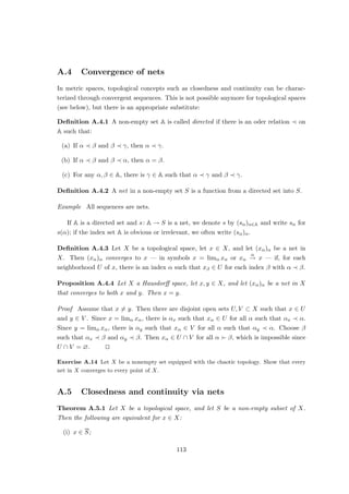 Let h ∈ C  {0}. Then we have:
f(λ + h) − f(λ)
h
=
1
h
φ((λ + h − T)−1
− (λ − T)−1
)
=
1
h
φ((λ + h − T)−1
[(λ − T) − (λ + h − T)](λ − T)−1
)
= −
1
h
φ((λ + h − T)−1
[(λ − T) − (λ + h − T)](λ − T)−1
)
h→0
→ −φ((λ − T)−2
).
Hence, f is holomorphic. Moreover, since
f(λ) =
1
λ
φ((1 − λ−1
T)−1
)
|λ|→∞
→ 0, (3.1)
the function f is also bounded. By Liouville’s theorem, this means that f is constant.
In conjunction with (3.1), this means f ≡ 0. In particular, 0 = f(0) = φ(T−1). Since
φ ∈ B(E)∗ was arbitrary, Corollary 2.1.7 yields T−1 = 0, which is impossible. u
t
Exercise 3.5 Let ∅ 6= K ⊂ C be compact. Show that there are a Banach space E over C and
T ∈ B(E) such that σ(T) = K.
Exercise 3.6 Let p ∈ [1, ∞], and let L, R: `p
→ `p
be defined through
L(x1, x2, x3, . . . ) = (0, x1, x2, . . . )
and R(x1, x2, x3, . . . ) = (x2, x3, x4, . . . ) ((x1, x2, x3, . . . ) ∈ `p
).
(i) Show that every λ ∈ C with |λ|  1 is an eigenvalue of R.
(ii) Conclude that σ(R) = {λ ∈ C : |λ| ≤ 1}.
(iii) Show that L has no eigenvalues, but σ(L) = {λ ∈ C : |λ| ≤ 1}. (Hint: Take adjoints.)
Exercise 3.7 Let E be a Banach space over C, and let T ∈ Inv B(E).
(i) Show that λ ∈ σ(T) if and only if λ−1
∈ σ(T−1
).
(ii) Suppose further that T is an isometry. Show that σ(T) ⊂ {λ ∈ C : |λ| = 1}.
Exercise 3.8 Let E be a Banach space over C. Let T ∈ B(E)  Inv B(E) be such that there is a
sequence (Tn)∞
n=1 in Inv B(E) such that T = limn→∞ Tn. Show that limn=1 kT−1
n k = ∞.
Exercise 3.9 Let E be a Banach space over C. An element λ ∈ C is called an approximate
eigenvalue for T if
inf{k(λ − T)xk : x ∈ E, kxk = 1} = 0.
Show that
∂σ(T) ⊂ {approximate eigenvalues of T} ⊂ σ(T).
As Exercise 3.5, there is nothing more that can be said about the spectra of bounded,
linear operators on Banach spaces over C except that they are non-empty subsets of C.
To get more detailed information, we need to look at a smaller class of operators.
57
 