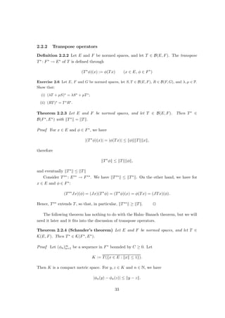 Then
kxnk∞ = 1, but kxnk1 = n (n ∈ N),
so that k · k∞ 6∼ k · k1.
3. k · k∞ and k · kN are not equivalent on CN ([0, 1]). (Why?)
The next theorem shows that there is only one equivalence class of norms on a finite-
dimensional vector space.
Theorem 1.2.2 Let E be a finite-dimensional linear space. Then all norms on E are
equivalent.
Proof Let x1, . . . , xN ∈ E be a basis for E. For x = λ1x1 + · · · + λN xN , let
k|xk| := max{|λ1|, . . . , |λN |}.
It is sufficient to show that k| · k| ∼ k · k for every other norm on E.
Let x ∈ E. Then we have:
kxk ≤ |λ1|kx1k + · · · + |λN |kxN k
≤ k|xk|(kx1k + · · · + kxN k)
| {z }
=:C1
.
It remains to be shown that there is C2 ≥ 0 with k|xk| ≤ C2kxk for all x ∈ E.
Assume otherwise. Then there is a sequence (x(n))∞
n=1 in E with k|x(n)k|  nkx(n)k.
Let
y(n)
:=
x(n)
k|x(n)k|
(n ∈ N).
For each n ∈ N, there are unique λ
(n)
1 , . . . , λ
(n)
N ∈ F with y(n) =
PN
j=1 λ
(n)
j xj. It follows
that




λ
(n)
1 , . . . , λ
(n)
N



∞
= k|y(n)
k| = 1 (n ∈ N).
By the Heine–Borel theorem, the sequence

λ
(n)
1 , . . . , λ
(n)
N
∞
n=1
has a convergent sub-
sequence

λ
(nk)
1 , . . . , λ
(nk)
N
∞
k=1
. Let µj := limk→∞ λ
(nk)
j for j = 1, . . . , n, and define
y :=
PN
j=1 µjxj. It follows that
k|yk| = k(µ1, . . . , µN )k∞ = 1,
so that, in particular, y 6= 0, and
ky(nk)
− yk ≤ C1k|y(nk)
− yk| = C1




λ
(nk)
1 − µ1, . . . , λ
(nk)
N − µN



∞
→ 0.
On the other hand, the choice of (x(n))∞
n=1 implies nky(n)k  1 so that limn→∞ ky(n)k = 0.
But this means that y = 0, which is impossible. u
t
13
 