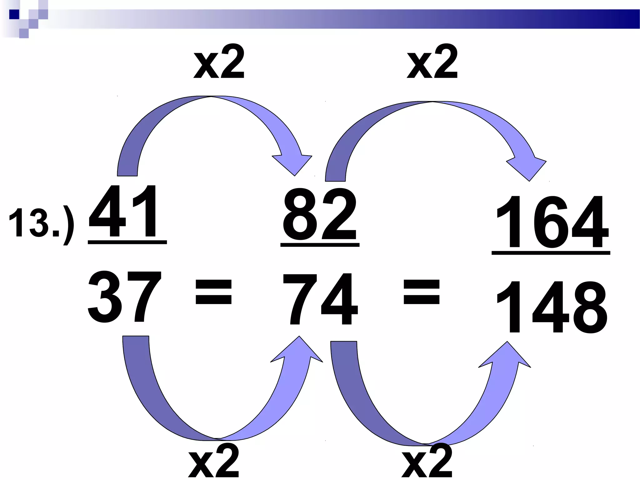 13.) 41_____
37 ÷
1
1
41
37
=
37 : 37
41 : 41
GCF: = 1
or 14
371
÷
 