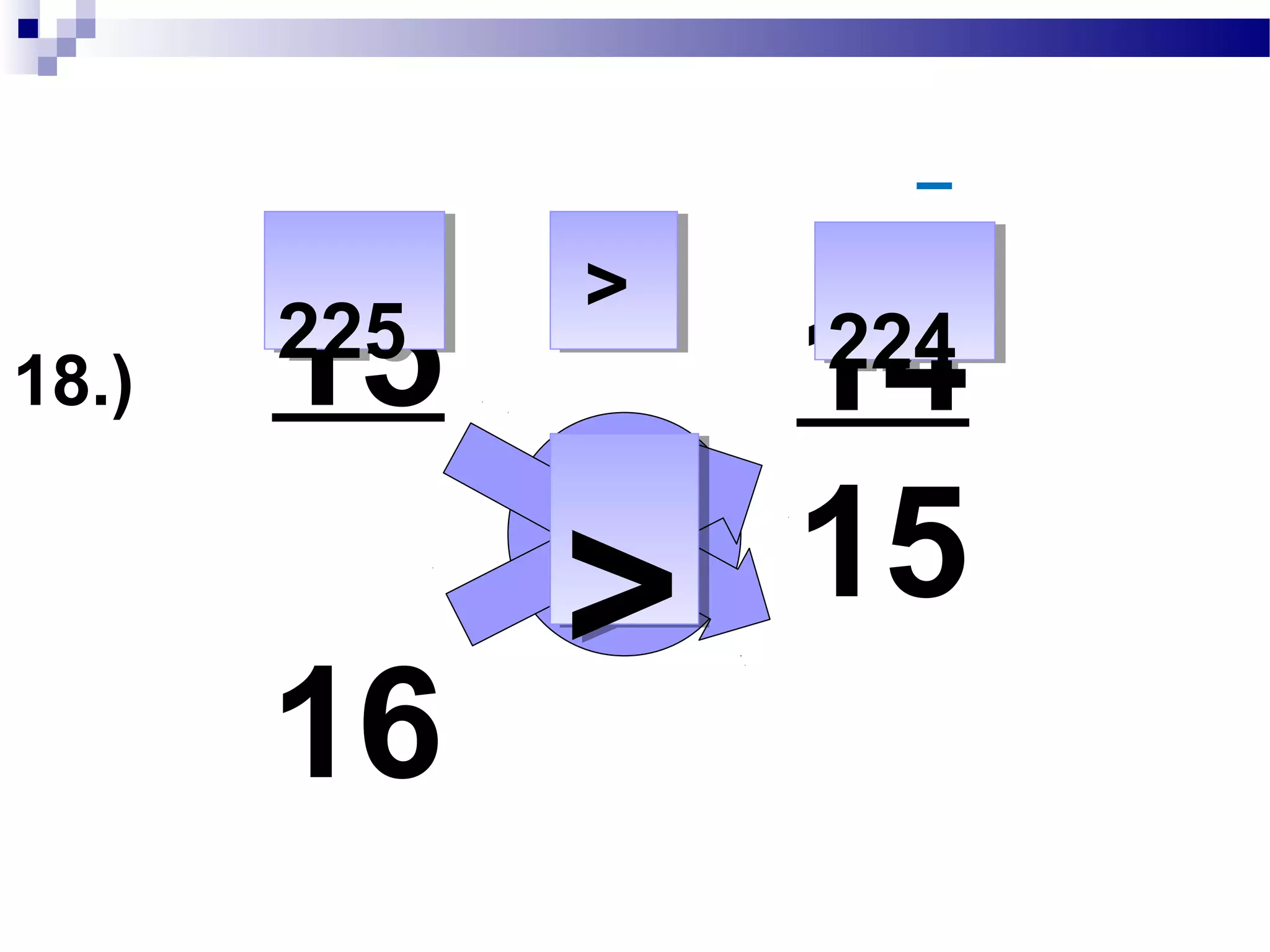 17.) 13
6
9191 7878
>>
>>
13
7
 