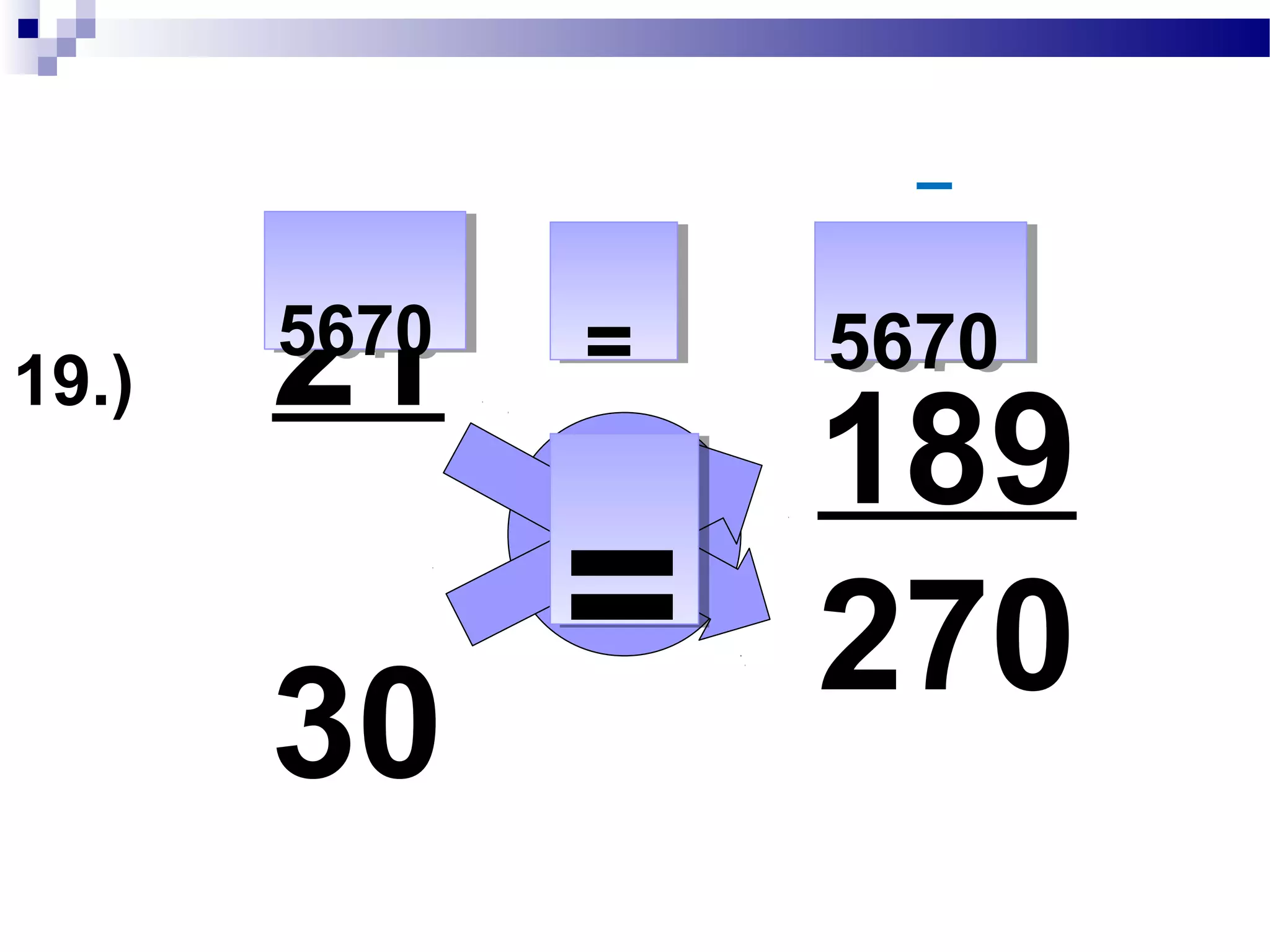 18.) 15
16
14
15
225225 224224
>>
>>
14
15
 