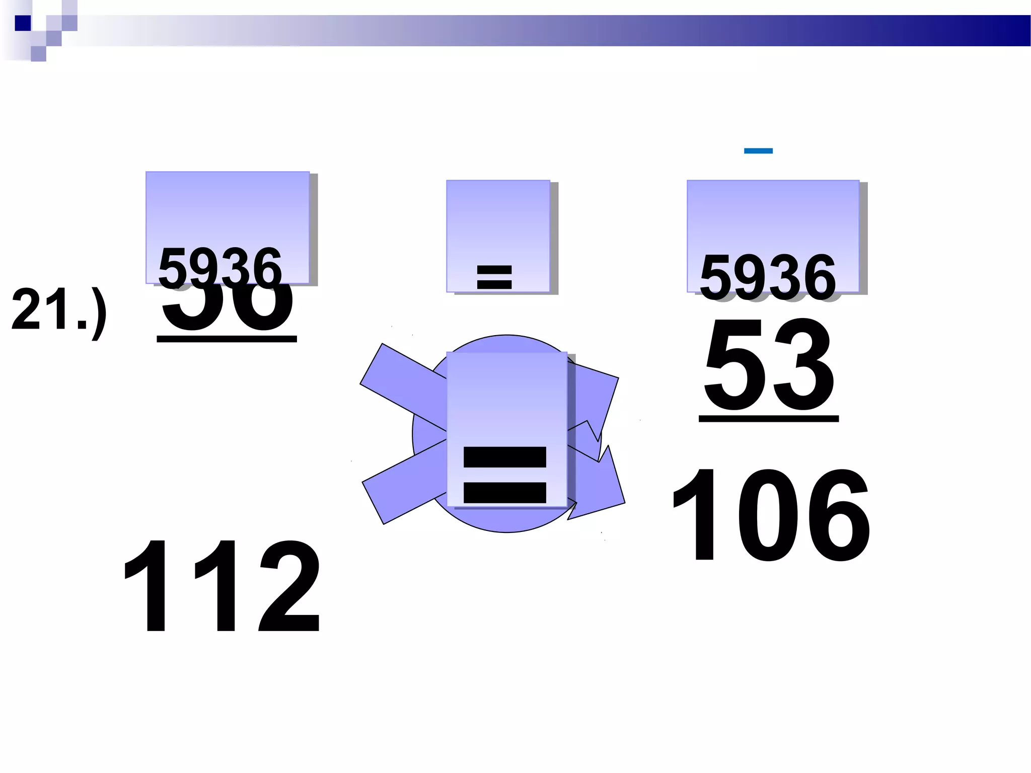 20.) 32
33
33
34
10881088 10891089<<
<<
 