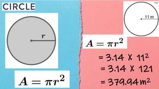 = 3.14 X 112
= 3.14 X 121
= 379.94m2
 