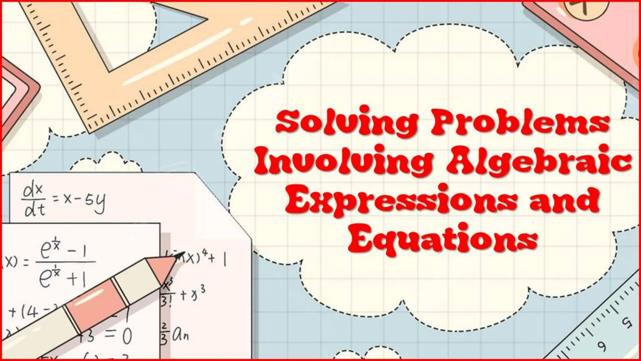 Math 6 - Solving Problems Involving Algebraic Expressions and Equations ...