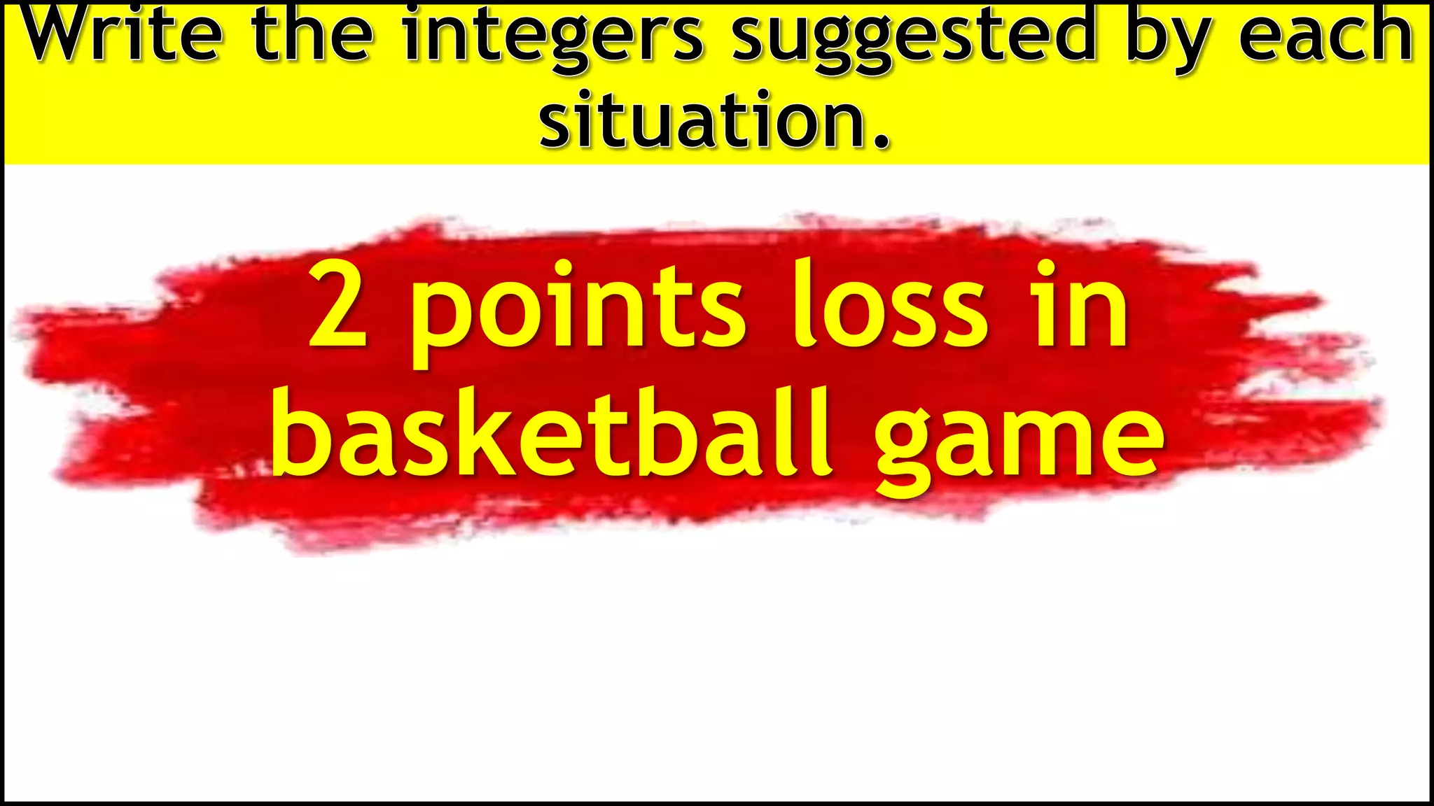 2 points loss in
basketball game
 