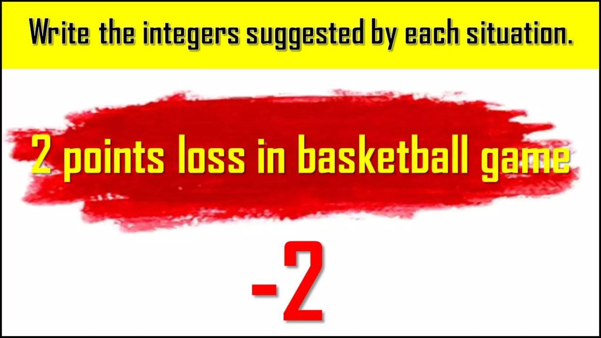 2 points loss in
basketball game
-2
 