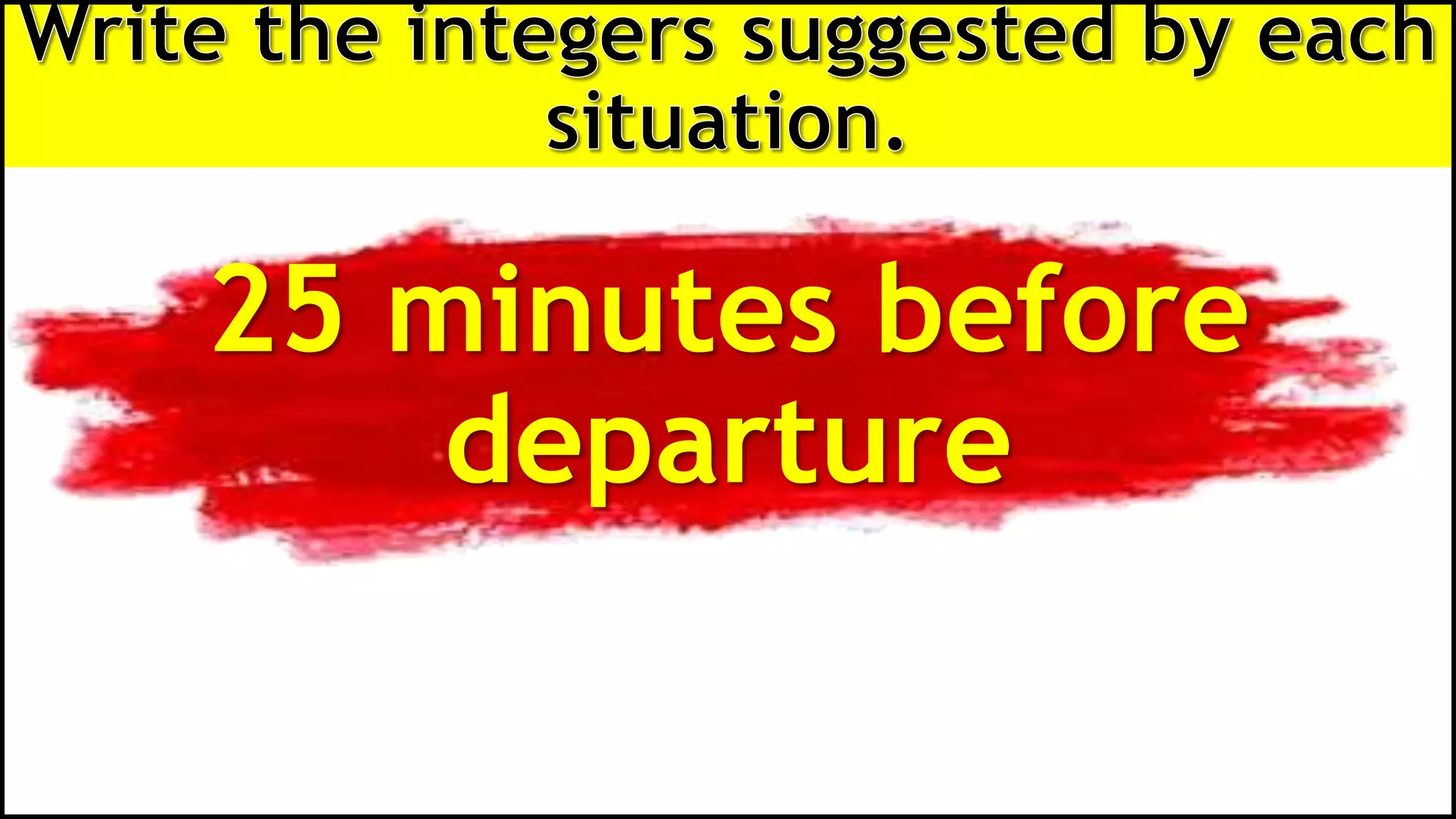 25 minutes before
departure
 