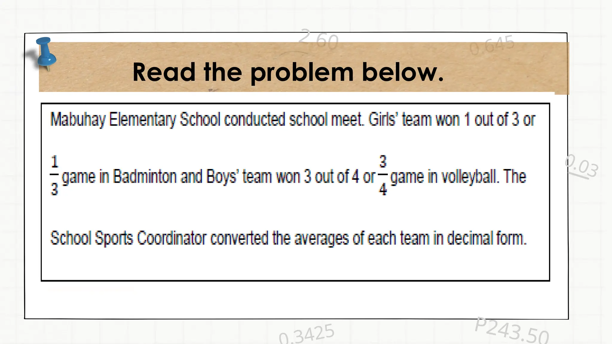 0.03
0.645
P243.5
2.60
3425
Read the problem below.
 