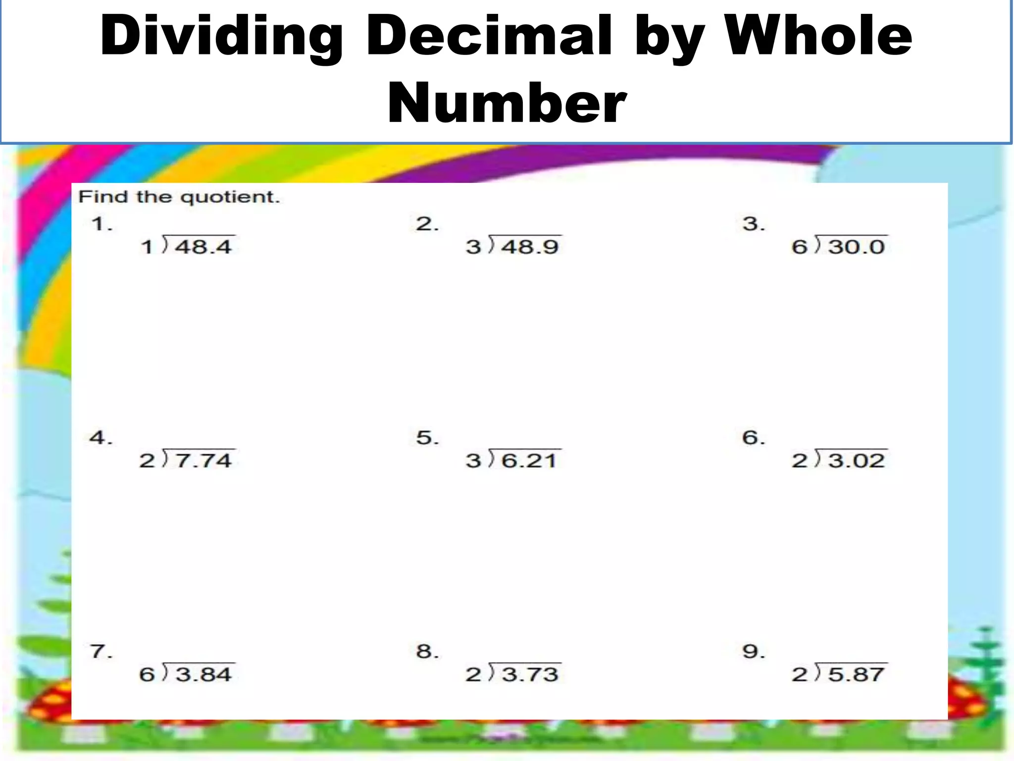 Dividing Decimal by Whole
Number
 