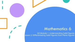 Mathematics 6 Q3 Week 1 Module 1 Lesson 2.pptx