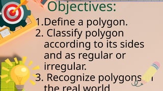 Polygon Module Math 7 MATH 7 - MATATAG Q1 -Lesson 1 - polygons | PPTX