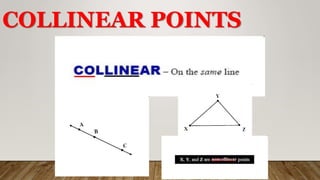 Coliner Points Math MATH 7-WEEK 1 PPT-BASIC CONCEPTS IN GEOMETRY.ppt