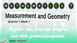 Geometric Regularity MATH 7 Q1 W1 - Measurement and Geometry (regular and irregular POLYGON ...