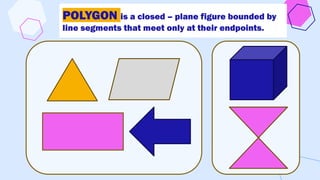 Math 7 Q1W1-W3 Polygons (Regular & Irregular).pptx