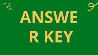 ANSWE
R KEY
 