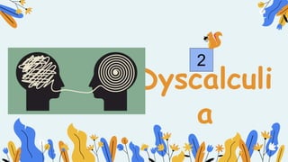 Math anxiety and Dyscalculia.pptx