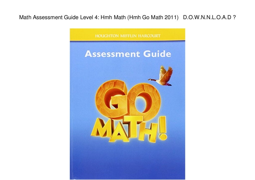 Math Assessment Guide Level 4 Hmh Math (Hmh Go Math 2011) D.O.W.N.N.L