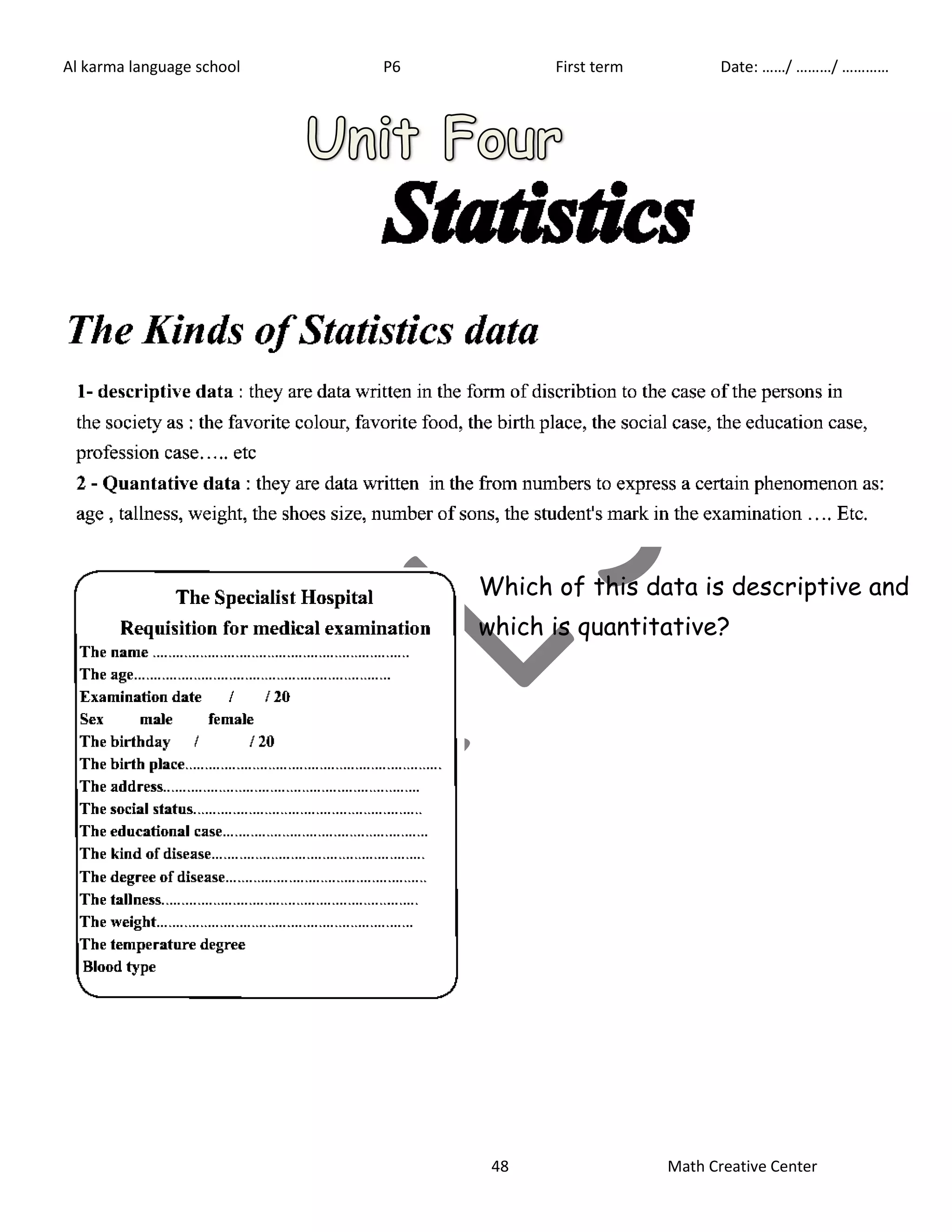 Al karma language school P6 First term Date: ……/ ………/ ………… 
Which of this data is descriptive and 
which is quantitative? 
48 Math Creative Center 
 