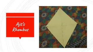Ajit’s
Rhombus
