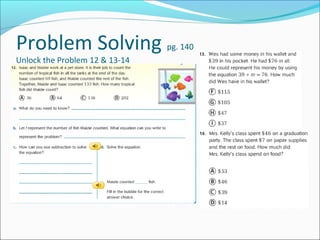 Problem Solving                 pg. 140
Unlock the Problem 12 & 13-14
 