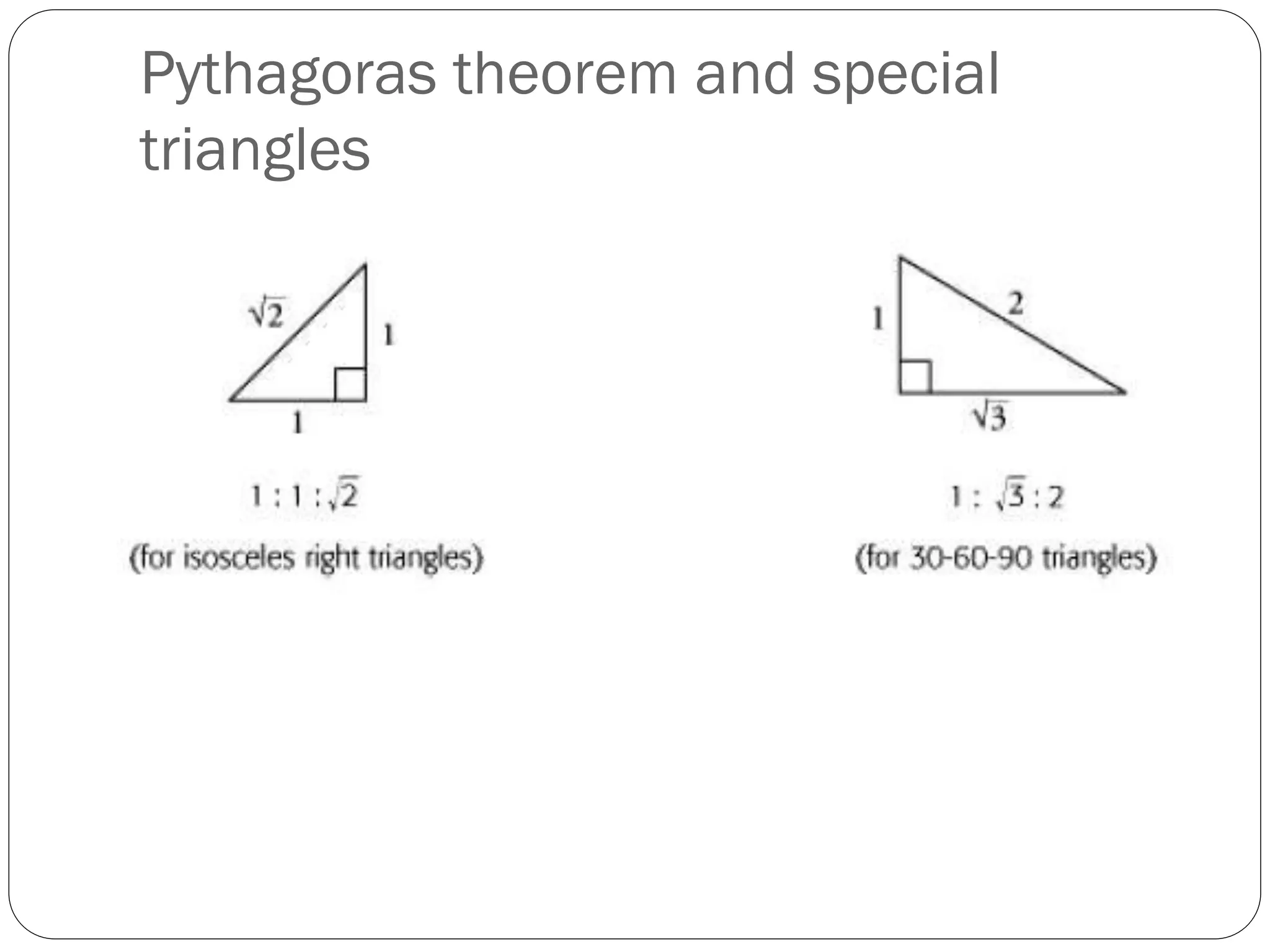 Pythagoras theorem and special
triangles
 