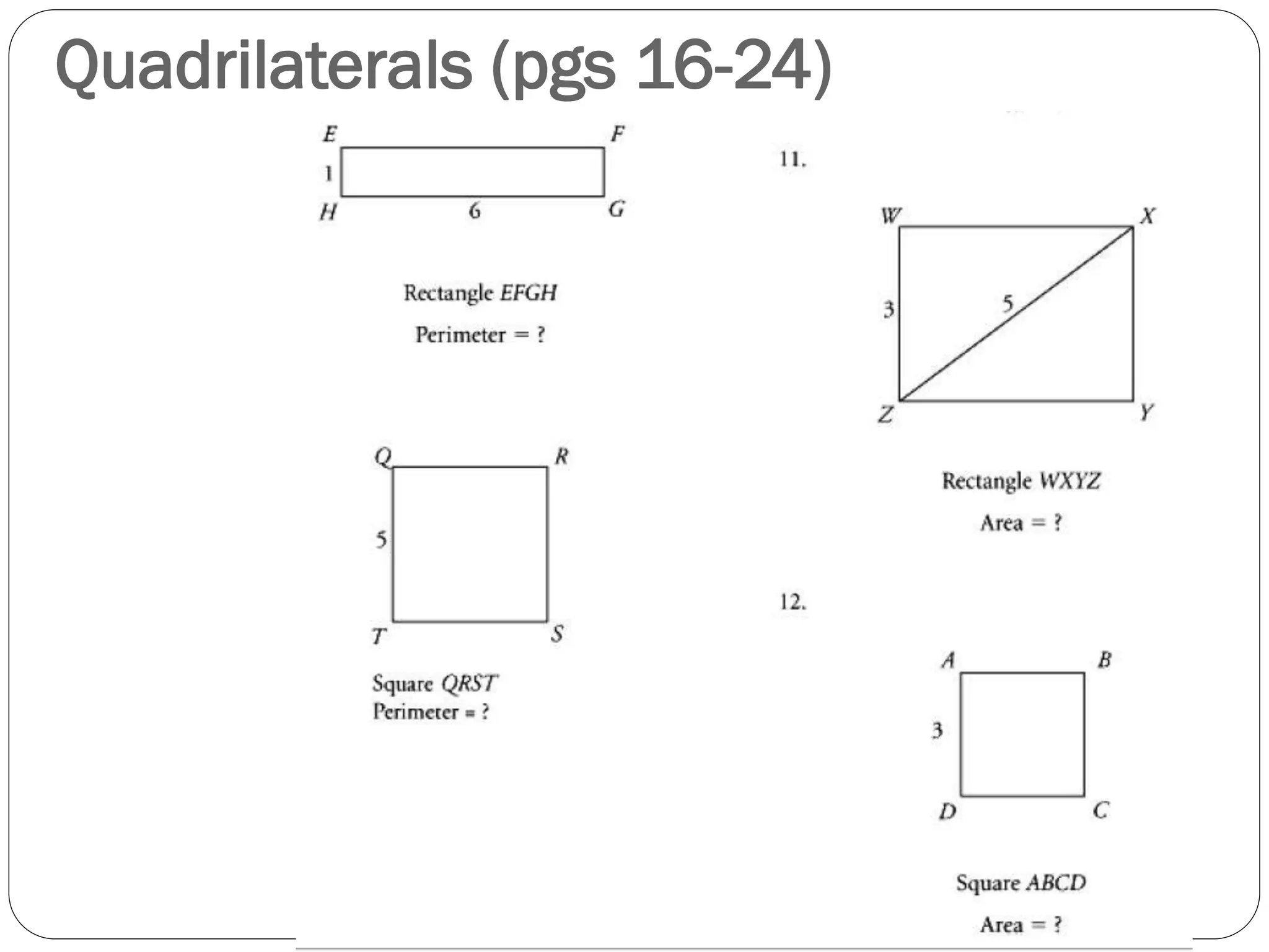 Quadrilaterals (pgs 16-24)
 