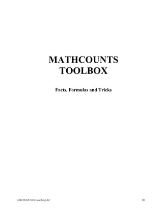 MATHCOUNTS
                       TOOLBOX
                          Facts, Formulas and Tricks




MATHCOUNTS Coaching Kit                                40
 