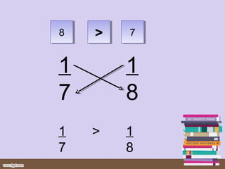 1 1
7 8
1 > 1
7 8
88 77>>
 