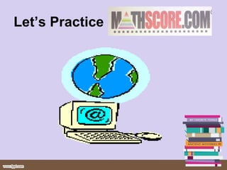 Let’s Practice !
 