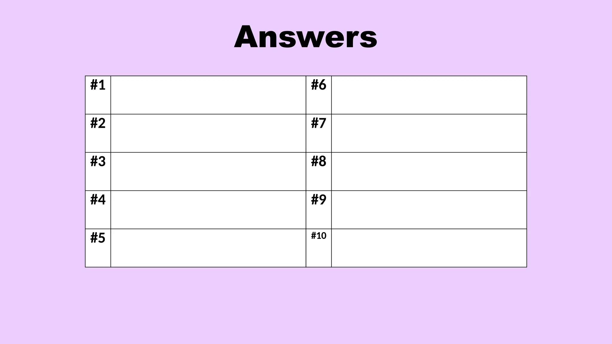 #1
#2
#3
#4
#5
#6
#7
#8
#9
#10
Answers