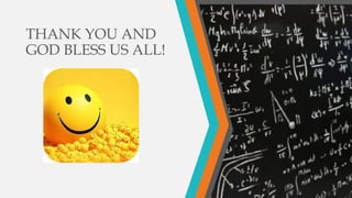 THANK YOU AND
GOD BLESS US ALL!
 