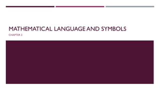 MATHEMATICAL LANGUAGE AND SYMBOLS
CHAPTER 2
 