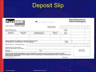 Deposit Slip




Future Managers   Mathematical Literacy 2   31
 