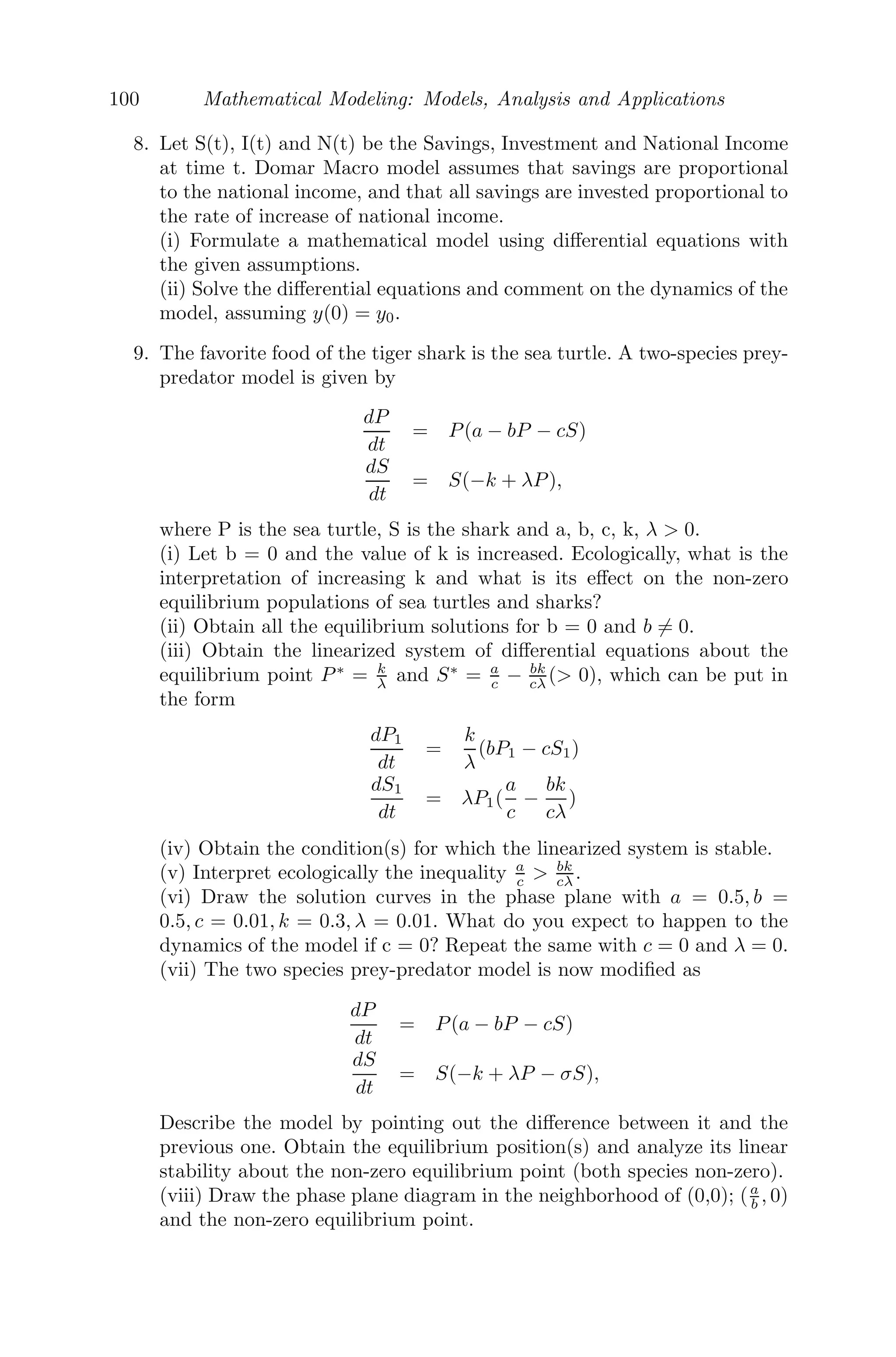 76 Mathematical Modeling: Models, Analysis and Applications
The system has two ﬁxed points, namely, (0, 0) and (μ, 0). The Jacobian
matrix
Dxf =

μ − 2x 0
0 −1

Now,
A = Dxf(0, 0) =

μ 0
0 −1

and fμ =

x
0

Clearly, A has a simple eigenvalue at μ = 0 and let υ =

1 0
T
and
w =

1 0
T
be the eigenvectors of A and AT
respectively, corresponding
to the eigenvalue λ = 0. Following Sotomayor’s theorem [98, 125], we have
wT
fμ(0, 0) =

1 0


0
0

= 0
wT
[Dfμ(0, 0)υ] =

1 0


1
0

wT
[D2
f(0, 0)(υ, υ)] =

1 0


−2 0
0 0
 
1
0

= −2 = 0
Therefore, the system experiences a transcritical bifurcation at the equilibrium
point (0 ,0) as the parameter μ passes through μ = 0.
1.0 0.5 0.0 0.5 1.0
1.0
0.5
0.0
0.5
1.0
Μ
x
Transcritical Bifurcation
FIGURE 3.16: A transcritical bifurcation at the equilibrium point (0,0) as
the parameter μ passes through μ = 0.
For μ  0, the equilibrium point (μ, 0) is unstable and (0, 0) is stable
 
