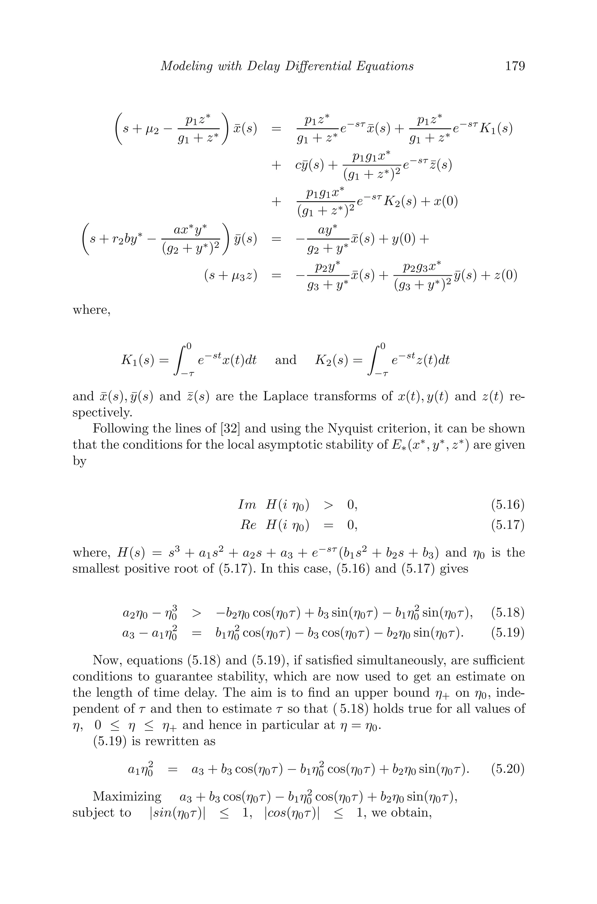 Spatial Models Using Partial Diﬀerential Equations 147
be small non-homogeneous perturbations of the uniform steady state. Substi-
tuting (4.40) and (4.41) in the given system and retaining the linearized term
we get,
∂m1
∂t
= a11m1 + a12m2 +
∂2
m1
∂x2
(4.42)
∂m2
∂t
= a21m1 + a22m2 + D
∂2
m2
∂x2
(4.43)
where
a11 = (
∂f1
∂M1
)(m∗
1 ,m∗
2) =
b − a
b + a
; a12 = (
∂f1
∂M2
)(m∗
1 ,m∗
2) = (a + b)2
;
a21 = (
∂f2
∂M1
)(m∗
1 ,m∗
2 ) =
−2b
a + b
; a22 = (
∂f2
∂M2
)(m∗
1 ,m∗
2 ) = −(a + b)2
.
Let m1 = A1eλt
cos(qx) and m2 = A2eλt
cos(qx) be the solution of (4.42)
and (4.43). Then we get
A1

λ −
b − a
b + a
+ q2
) − A2(a + b)2

= 0
A1
2b
a + b
+ A2

λ + (a + b)2
+ Dq2

= 0
For a non-trivial solution of A1 and A2, we must have
 