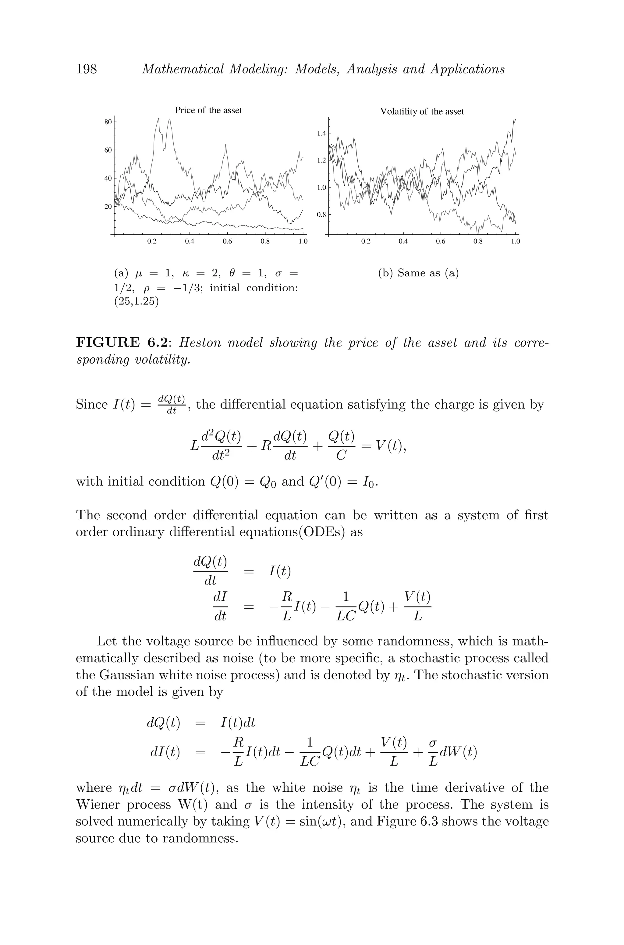 154 Mathematical Modeling: Models, Analysis and Applications
Now, what about the solutions of DDEs? It is not easy to solve a DDE
analytically. To give an idea of the process, let us consider a simple DDE of
the form
dx
dt
= −x(t − τ), t  0
Initial history: x(t)=1, −τ ≤ t ≤ 0. Clearly, with τ = 0, x(t) = x(0)e−t
.
However, the presence of τ makes the situation a bit tricky. Hence, in the
interval 0 ≤ t ≤ τ, we have
dx
dt
= −x(t − τ) = −1
⇒ x(t) = x(0) +

 t
0
(−1)ds = 1 − t, 0 ≤ t ≤ τ.
In τ ≤ t ≤ 2τ, we get, 0 ≤ t − τ ≤ τ and so we have,
x(t) = −x(t − τ) = −[1 − (t − τ)]
⇒ x(t) = x(τ) +

 t
τ
[−{1 − (s − τ)}]ds
x(t) = 1 − t +
(t − τ)2
2
, τ ≤ t ≤ 2τ
and so on. In general, it can be shown (use mathematical induction) that
x(t) = 1 +
n

k=1
(−1)k [t − k − 1 τ]k
k!
, (n − 1)τ ≤ t ≤ nτ, n ≥ 1
The above method is known as a procedure of steps. One can use MATLAB
DDE 23 to obtain numerical solutions of the DDEs.
5.2 Diﬀerent Models Using Delay Diﬀerential Equations
5.2.1 Delayed Protein Degradation
Let P(t) be the concentration of proteins at any time t in a system, then
the production of proteins at any time is given by [12]
dP(t)
dt
= α − βP(t) − γP(t − τ),
 