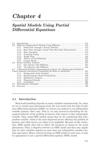 Continuous Models Using Ordinary Diﬀerential Equations 87
20 40 60 80 100
25
30
35
40
45
50
FIGURE 3.20: The price of the sugar approaching a steady value of 30 as
time increases.
weights of the trees at time t respectively. The system of diﬀerential equations
governing the scenario is given by
dp1
dt
= α1p1(k1 − p1)
dp2
dt
= α2p2(k2 − p2)
(i) Explain the parameters α1, α2, k1 and k2.
(ii) Obtain the solution for p1(t).
(iii) Taking α1 = α2 = 0.1, k1 = 7, k2 = 10 and with diﬀerent initial conditions
(p1(0), p2(0)), plot the solution curves in the p1p2 plane in the rectangle 0 
p1  10, 0  p2  10.
Solution (i) Here, α1 is the rate at which the dry weight p1 of Tree I
decreases on its own, k1 being its carrying capacity and α1k1 is the rate of
increase of the weight of Tree I or the natural growth rate. Similarly, α2 is the
rate at which the dry weight p2 of Tree II decreases on its own i.e. the growth
is restricted and k2 is the carrying capacity. α2k2 is the rate of increase of
weight of Tree II or the natural growth rate.
 