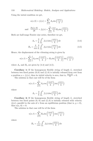 94 Mathematical Modeling: Models, Analysis and Applications
(viii) Suppose the model is modiﬁed to
dx
dt
= 0.05x

x − Cx
x + Cx
 	
1 −
x
k


− axy
dy
dt
= 0.08y

y − Cy
y + Cy
 	
1 −
y
k


− axy
where Cx and Cy are the minimum viable population levels below which the
growth rates of the blue whale and ﬁn whale are negative. Use numerical simu-
lation to comment on the coexistence of the two species of whales by assuming
a = 10−8
, Cx = 35000 and Cy = 16000. Find the equilibrium points and clas-
sify each of them as stable or unstable. What does the model predict about the
future of the two whale populations, assuming x(0) = 6000 and y(0) = 60000?
Suppose Cx = 1500 instead of 35000, what does the model predict now?
(ix) Krill, a tiny shrimp-like creature, is the principal food for blue whales,
which are of course devoured in massive amounts. Assuming that the krill
population grows at a rate of 30% per year in the absence of a predator (blue
whale) and decreases at a rate of 15% per year due to the presence of 200000
blue whales and the blue whale population grows at a rate of 3% per year,
formulate a mathematical model using diﬀerential equations. The maximum
sustainable population of krill is 600 tons/acre. Predict the dynamics of both
populations over time, if initially there are 6000 blue whales and 800 tons/acre
of krill.
Solution: (i) Equilibrium solutions are (0, 0); (250000, 0); (0, 400000) and
(230576, 388471).
(ii) The competition model of blue whales and ﬁn whales is solved numeri-
cally. For a = 10−8
, both whales coexist (see Figure 3.23(a)) and for a = 10−6
,
the blue whale population dies out (see Figure 3.23(b)). For both cases, the
initial conditions are (x0, y0) = (6000, 60000).
(iii) This one is similar to (ii) and hence is left to the reader.
(iv) Figure 3.24 shows that with increasing growth rate r =
0.02, 0.03, 0.04, 0.06 and 0.07, the blue whales reach the steady state value
of 250000 at a faster rate.
(v) With harvesting taken into account, the modiﬁed model is given by
dx
dt
= 0.05x
	
1 −
x
250000


− axy − qEx
dy
dt
= 0.08y
	
1 −
y
400000


− axy − qEy
Figure 3.25 shows that when the number of boat days per year is increased
 
