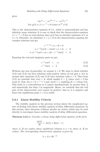 = 0
⇒ λ2
−

−D2
1q2
− D2
2q2
+ a11 + a12

λ+(a11−D1q2
)(a22 −D2q2
)−a12a21 = 0
In the absence of diﬀusion, the characteristic equation is
⇒ λ2
− (a11 + a12) λ + (a11a22 − a12a21) = 0
The condition for stability is
a11 + a12  0 (4.19)
and a11a22 − a12a21  0 (4.20)
The conditions that the given system with diﬀusion have eigenvalues with
Reλ  0 are
a11 + a12 − (D1 + D2)q2
 0 (4.21)
and (a11 − D1q2
)(a22 − D2q2
) − a12a21  0 (4.22)
However, diﬀusion may have a destabilizing eﬀect on the system and violation
of any one of the conditions given by (4.21) or (4.22) will lead to diﬀusive
instability. Since D1, D2 and q2
are all positive quantities, (4.21) is always
true, provided (4.19) holds. Let
H(q2
) = (a11 − D1q2
)(a22 − D2q2
) − a12a21
= D1D2(q2
)2
− (D1a22 + D2a11)q2
+ (a11a22 − a12a21)
 