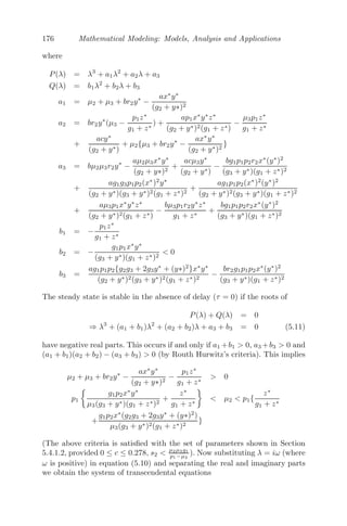 144 Mathematical Modeling: Models, Analysis and Applications
Applying boundary conditions we get A1 = 0 and A2sin(2) = 0 ⇒ λ =
nπ
2 (A2 = 0, )n = 1, 2, ... Also, ∂u(x,0)
∂t = 0 ⇒ A4 = 0. Using the principle of
superposition, the possible solution is given by
u(x, t) =
∞

n=1
Ansin
	nπx
2


cos

cπnt
2

Using the initial condition u(x, 0) = sin3
πx
2

, we get,
sin3
	πx
2


=
∞

n=1
Ansin
	nπx
2


⇒
3
4
sin
	πx
2


−
1
4
sin

3πx
2

= A1sin
	πx
2


+ A2sin

2πx
2

+ A3sin

3πx
2

+ A4sin

4πx
2

+ ...
Comparing, we get,
A1 =
3
4
and A3 = −
1
4
,
while all other A

is are zeros. Therefore, the required solution is
u(x, t) =
3
4
sin
	πx
2


cos

πct
2

−
1
4
sin

3πx
2

cos

3πct
2

Problem 4.5.4 A homogenous ﬂexible string in a guitar is stretched between
two ﬁxed points (0, 0) and (L, 0), the length of the string being L units. The
string of the guitar is initially plucked from rest from a position μx(L − x).
Find the displacement u(x, t) of the string of the guitar at time t.
Solution:
∂2
u
∂t2
= c2 ∂2
u
∂x2
, 0 ≤ x ≤ L; t  0
Boundary conditions (BC): u(0, t) = 0 = u(L, t). Initial conditions (IC):
u(x, 0) = μx(L − x), ∂u(x,0)
∂t = 0. The solution is of the form
u(x, t) = (A1cosλx + A2sinλx)(A3cos(cλt) + A4sin(cλt))
Applying boundary conditions we get A1 = 0, λ = nπ
2 (A2 = 0, ), n being an
integer. Using the principle of superposition, the possible solution is
u(x, t) =
∞

n=1

Ancos

cnπt
L

+ Bnsin

cnπt
L

sin
	nπx
L


Now, ∂u(x,0)
∂t = 0 gives Bn = 0
⇒ u(x, t) =
∞

n=1
Ancos

cnπt
L

sin
	nπx
L


 