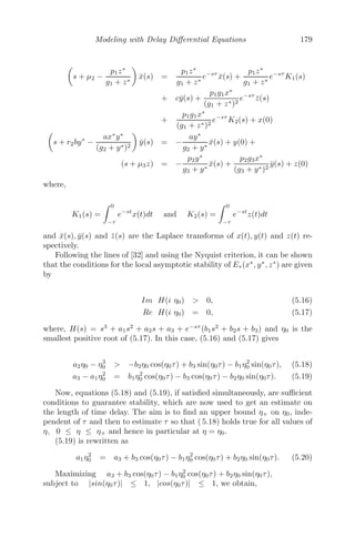 Spatial Models Using Partial Diﬀerential Equations 147
be small non-homogeneous perturbations of the uniform steady state. Substi-
tuting (4.40) and (4.41) in the given system and retaining the linearized term
we get,
∂m1
∂t
= a11m1 + a12m2 +
∂2
m1
∂x2
(4.42)
∂m2
∂t
= a21m1 + a22m2 + D
∂2
m2
∂x2
(4.43)
where
a11 = (
∂f1
∂M1
)(m∗
1 ,m∗
2) =
b − a
b + a
; a12 = (
∂f1
∂M2
)(m∗
1 ,m∗
2) = (a + b)2
;
a21 = (
∂f2
∂M1
)(m∗
1 ,m∗
2 ) =
−2b
a + b
; a22 = (
∂f2
∂M2
)(m∗
1 ,m∗
2 ) = −(a + b)2
.
Let m1 = A1eλt
cos(qx) and m2 = A2eλt
cos(qx) be the solution of (4.42)
and (4.43). Then we get
A1

λ −
b − a
b + a
+ q2
) − A2(a + b)2

= 0
A1
2b
a + b
+ A2

λ + (a + b)2
+ Dq2

= 0
For a non-trivial solution of A1 and A2, we must have
 
