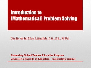 Introduction to
(Mathematical) Problem Solving
 