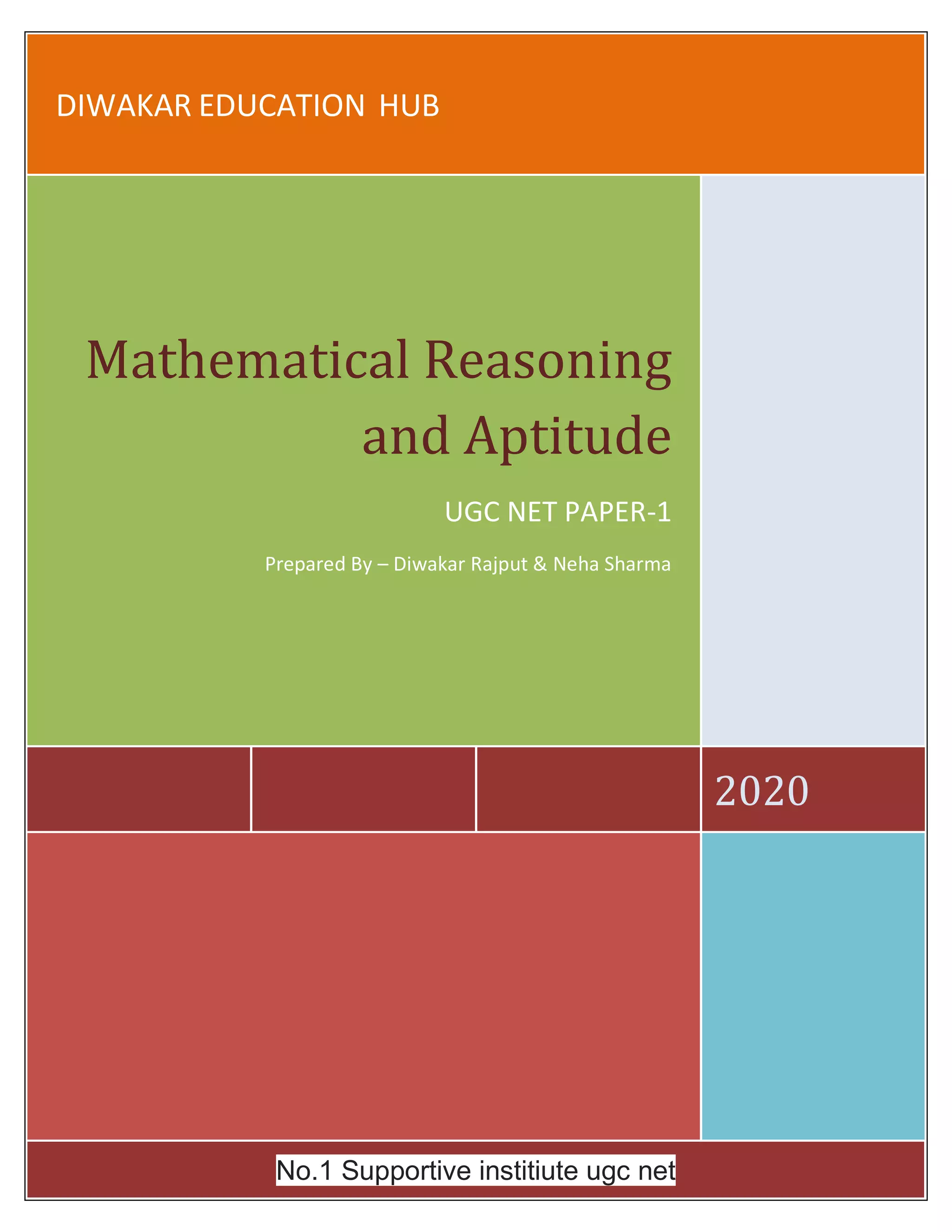 DIWAKAR EDUCATION HUB
2020
Mathematical Reasoning
and Aptitude
UGC NET PAPER-1
Prepared By – Diwakar Rajput & Neha Sharma
No.1 Supportive institiute ugc net
 