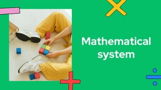 Mathematical
system
 
