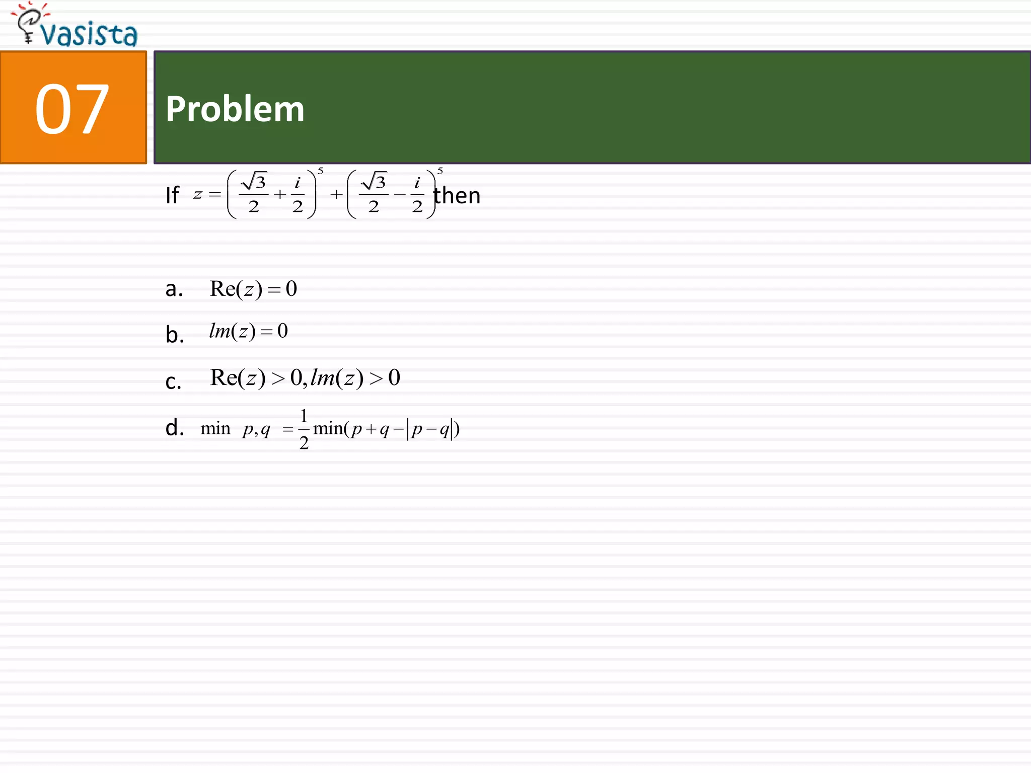 Problem07If                                           thena.b.c.d.