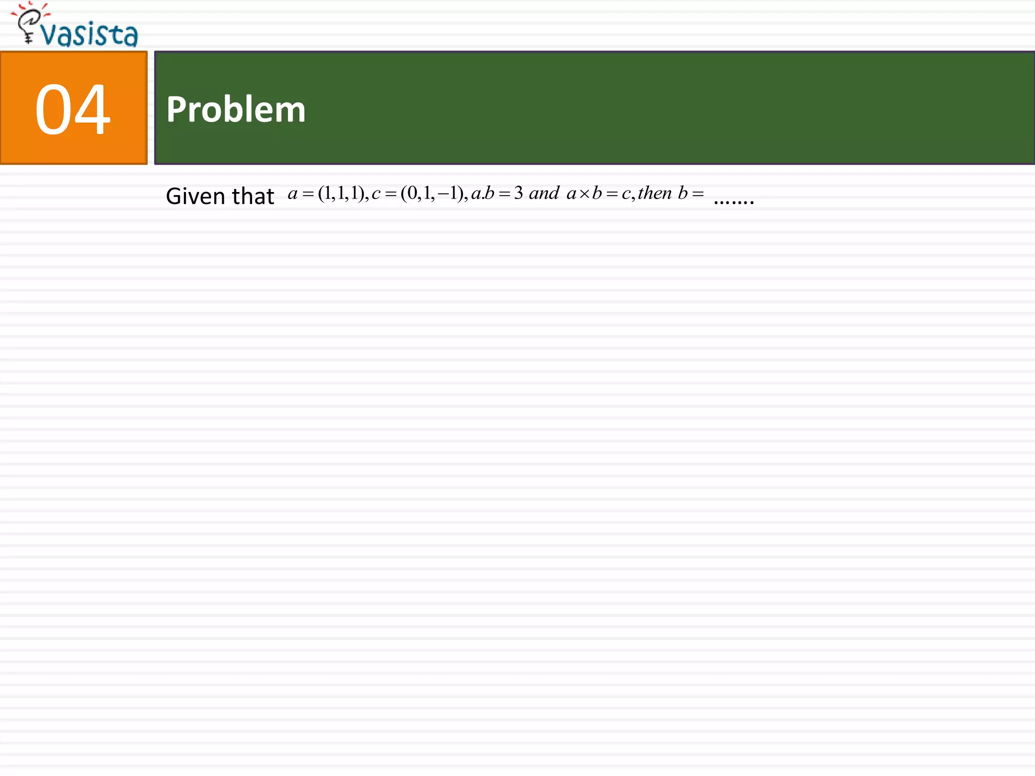 Problem04Given that …….