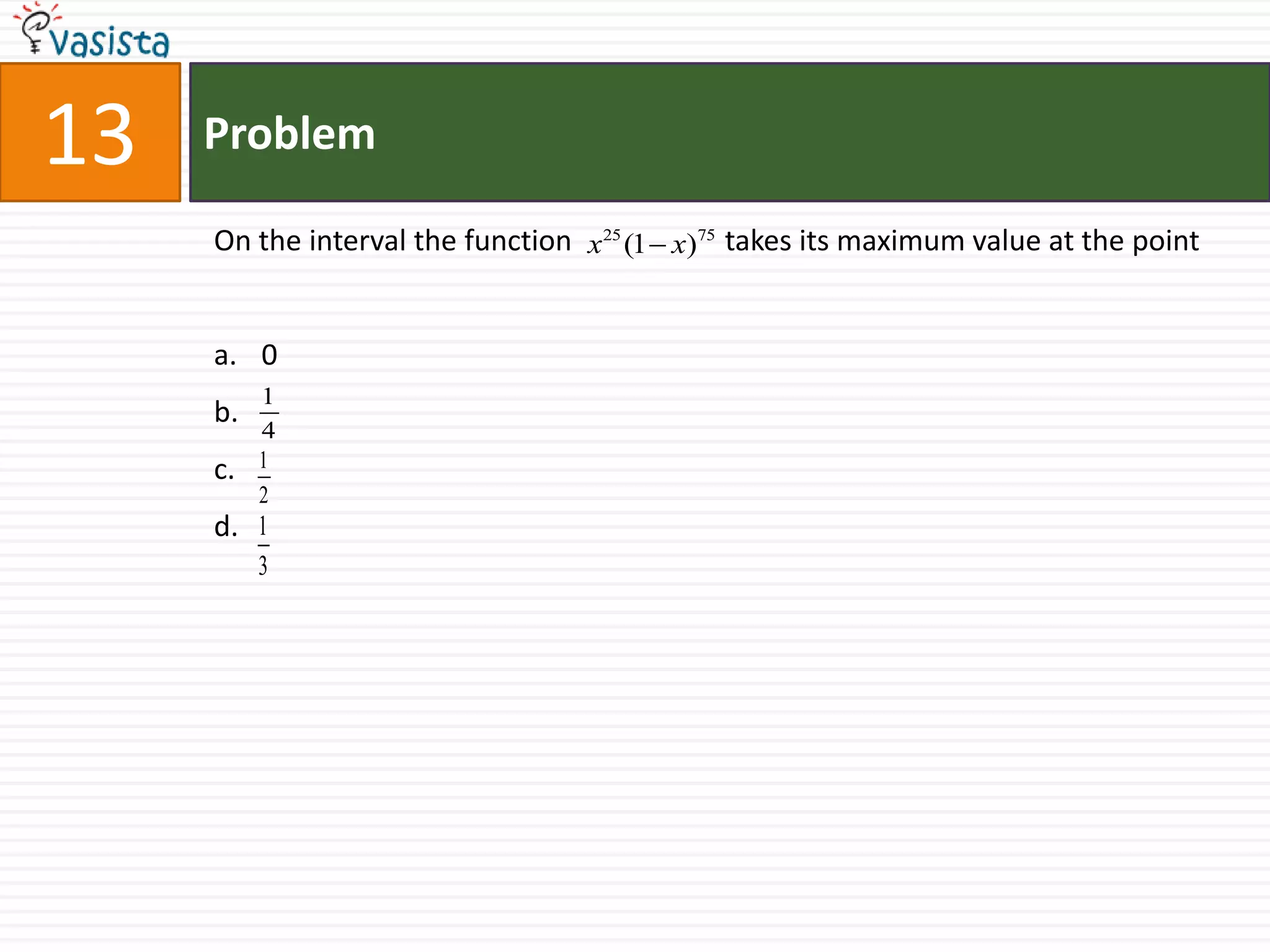Problem14The function                                                                                                   assumes its minimum value only of one point ifa.b.c.d.